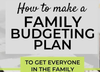 How to Create a Family Budgeting Plan to Get Everyone in the Family on ...